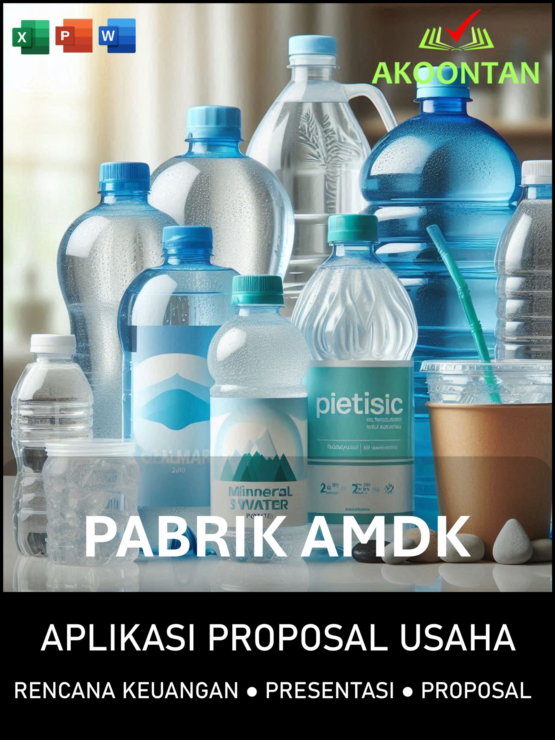 Proposal Usaha Pabrik AMDK Proposal Usaha dan Analisa Usaha Pabrik AMDK